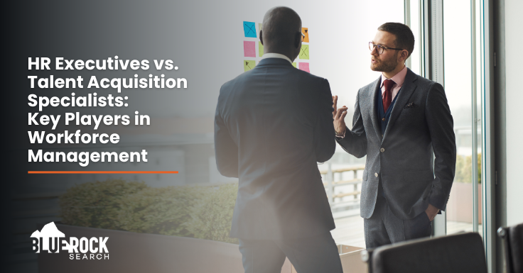 HR Executives vs. Talent Acquisition Specialists: Key Players in ...
